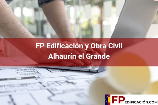 FP en Edificación y Obra Civil en Alhaurín el Grande