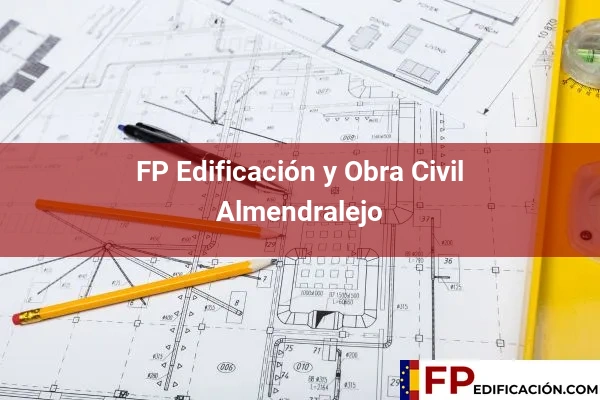 FP en Edificación y Obra Civil en Badajoz 2 FP en Edificación y Obra Civil en Almendralejo