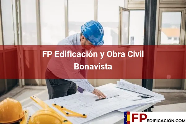 FP en Edificación y Obra Civil en Bonavista