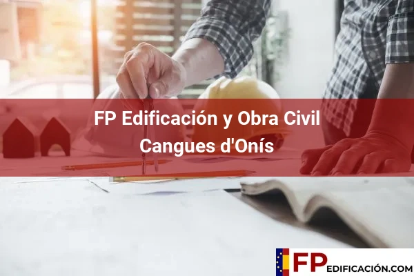 FP en Edificación y Obra Civil en Asturias 3 FP en Edificación y Obra Civil en Cangues d'Onís
