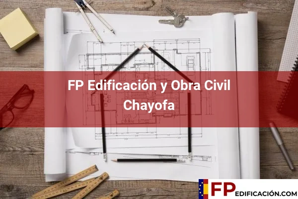 FP en Edificación y Obra Civil en Chayofa