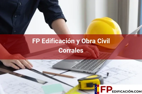 FP en Edificación y Obra Civil en Huelva 11 FP en Edificación y Obra Civil en Corrales