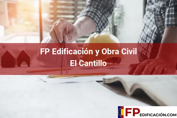 FP en Edificación y Obra Civil en El Cantillo