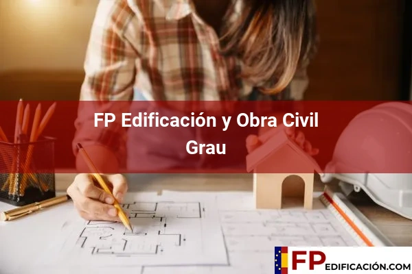 FP en Edificación y Obra Civil en Asturias 8 FP en Edificación y Obra Civil en Grau