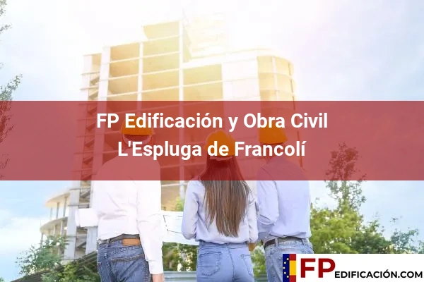 FP en Edificación y Obra Civil en L'Espluga de Francolí