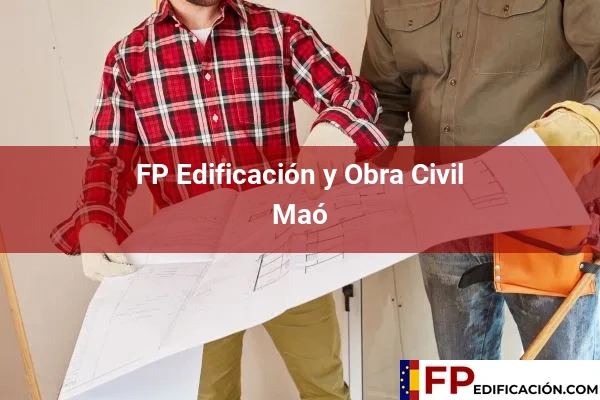 FP en Edificación y Obra Civil en Baleares 25 FP en Edificación y Obra Civil en Maó