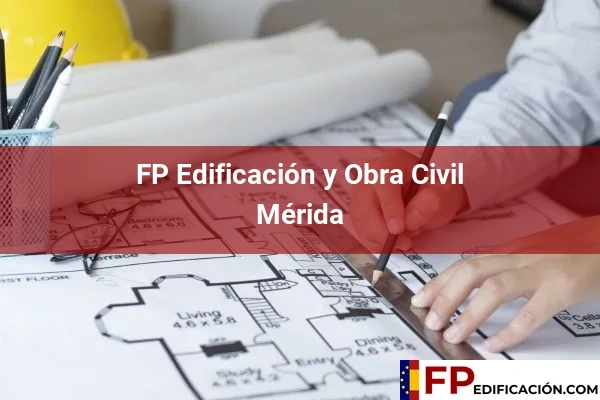 FP en Edificación y Obra Civil en Badajoz 14 FP en Edificación y Obra Civil en Mérida
