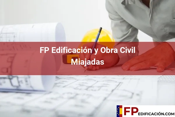 FP en Edificación y Obra Civil en Cáceres 9 FP en Edificación y Obra Civil en Miajadas