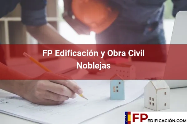 FP en Edificación y Obra Civil en Toledo 23 FP en Edificación y Obra Civil en Noblejas