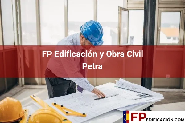 FP en Edificación y Obra Civil en Baleares 28 FP en Edificación y Obra Civil en Petra