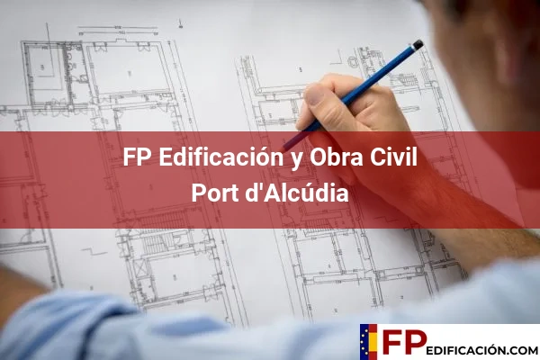 FP en Edificación y Obra Civil en Baleares 34 FP en Edificación y Obra Civil en Port d'Alcúdia