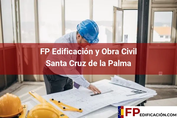 FP en Edificación y Obra Civil en Santa Cruz de la Palma