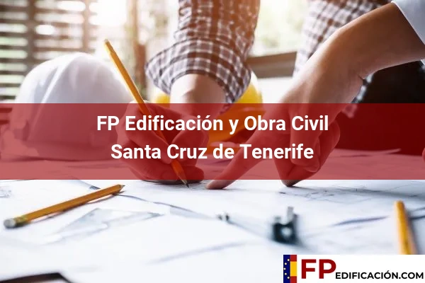 FP en Edificación y Obra Civil en Santa Cruz de Tenerife