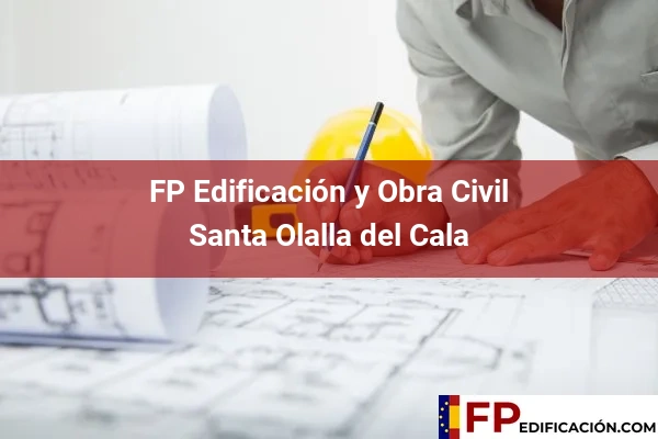 FP en Edificación y Obra Civil en Huelva 27 FP en Edificación y Obra Civil en Santa Olalla del Cala