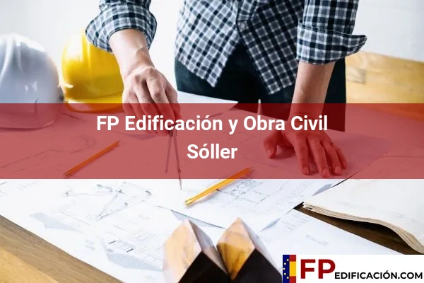 FP en Edificación y Obra Civil en Baleares 57 FP en Edificación y Obra Civil en Sóller