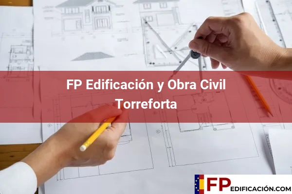 FP en Edificación y Obra Civil en Torreforta