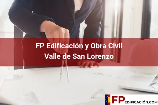 FP en Edificación y Obra Civil en Valle de San Lorenzo